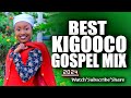 🔴BEST KIGOOCO GOSPEL MIX 2024 || DJ QUINAX || EUNNY WA MWANGI,LOISE MWANGI,MUBEA.