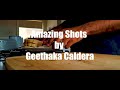 Geethaka's Amazing Shots VOL 1