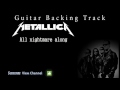 Metallica - All nightmare along (Guitar Backing Track) w/Vocals