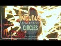 Incubus - Circles (no guitar with vocals)