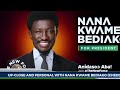 I WANT ONLY AKROBETO TO INTERVIEW ME - NANA KWAME BEDIAKO CHEDDAR