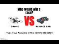 DRONE VS RC RACE CAR (WHO WOULD WIN A RACE?)