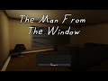 The Man from the Window | Full Game All Endings | No Commentary