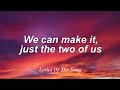 Bill Withers  - Just The Two Of Us (Lyrics)