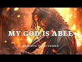 MY GOD IS ABLE/ PROPHETIC WARFARE INSTRUMENTAL / WORSHIP MUSIC /INTENSE VIOLIN WORSHIP