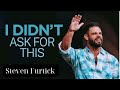 I Didn't Ask For This   _    Steven Furtick