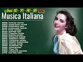 Le più belle Canzoni Italiane 60-70-80- Musica Italiana - Canzoni Italiane Vecchie