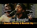 Jireh   Most Beautiful   Breathe  Elevation Worship & Maverick City Music 2024  God is Love 🙏