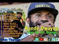 Kande Dwayne Top Hit Songs (Music Playlist 2024)