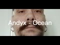 Andyx X Albert NBN - Ocean (Official Music)