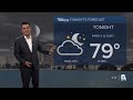 First Alert Weather Forecast for Afternoon of Monday, May 13, 2024