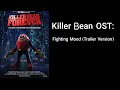 Killer Bean OST:Fighting Mood (Trailer Version)