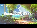 Ocean Lofi Focus | Deep Focus for Relax, Study, Work 🌊 Lofi Music with Ocean White Noise