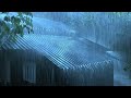 Fall Asleep Quickly with a Sudden Thunderstorm & Heavy Rain Sounds on a Corrugated Iron Roof House