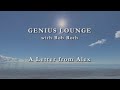 Genius Lounge: A Letter From Alex