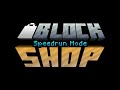 BLOCK SHOP: SPEEDRUN MODE | Trailer