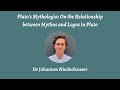 Plato's Mythologia: On the Relationship between Mythos and Logos in Plato