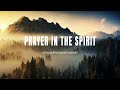 PRAYER IN THE SPIRIT // INSTRUMENTAL SOAKING WORSHIP // SOAKING WORSHIP MUSIC