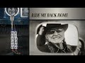 Willie Nelson - Ride Me Back Home (Official Audio)