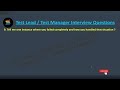 Top 20 Test Lead / Test Manager Interview Questions And Answers | Real Time Technical Managerial IQs