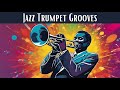 Jazz Trumpet Grooves [Smooth Jazz, Trumpet Jazz]