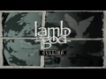 Lamb of God - Culling (Official Audio)