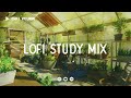 Deep Focus Lofi Mix 🪴 Study/Work Concentration [chill lo-fi hip hop beats]