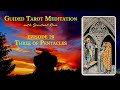 Three of Pentacles - Guided Tarot Meditation (Under 10 Minutes) Learn Rider–Waite Tarot Meanings