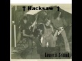 Hacksaw - Leave it Behind (70's Proto-Metal/Hard Rock)