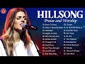 Greatest Christian Praise Songs Ever - Praise And Worship Songs Collection Of Hillsong Worship