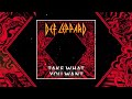 Def Leppard - Take What You Want (Audio)