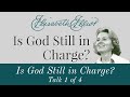 Is God Still in Charge?