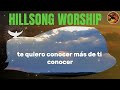 Creo En Ti - Quiero Conocer a Jesús🙌 Hillsong en Español Sus Mejores Canciones 2024🙏#musicacristiana