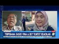 TERPIDANA KASUS VINA & EKY TUNTUT KEADILAN