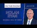 Nolan Ryan Talks ‘Facing Nolan’ Documentary, Robin Ventura & More with Rich Eisen | Full Interview