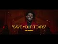 The Weeknd - Save Your Tears (Official Music Video)