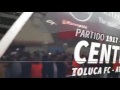 Toluca vs Atletico llegada al estadio