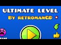 Ultimate Level | Geometry dash 2.11