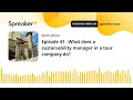 Episode 41 - What does a sustainability manager in a tour company do?