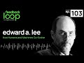 How Humans and Machines Co-Evolve | Edward A. Lee, ep103