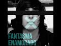 Fantasma Enamorado