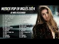 Musicas Internacionais 2024 🟠 Colección De Canciones Pop 2024 🟠 Últimas Canciones Pop 2024