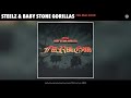 Steelz & Baby Stone Gorillas - Feel Real Good (Official Audio)