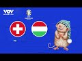 SÔI ĐỘNG CÙNG EURO 2024: Cùng xem lại màn dự đoán thần sầu của Hamster Cue cho trận Hungary-Thụy Sĩ