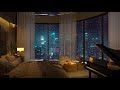 Los Angeles City Views Night in Cozy Apartment with Smooth Piano Jazz Music for Relaxing, Chilling