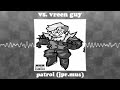 PATROL (INSTRUMENTAL) - VS. VREEN GUY OST (CANCELLED)