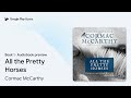 All the Pretty Horses Book 1 by Cormac McCarthy · Audiobook preview