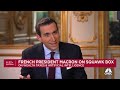 CNBC exclusive: French President Emmanuel Macron on AI, geopolitics and the economy