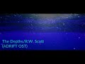 The Depths/R.W. Scott (ADRIFT OST)