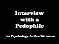 Interview with a Pedophile